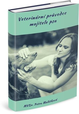 Kniha: Veterinární průvodce majitele psa. Autor: MVDr. Petra Malatková