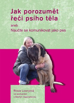 Kniha - Jak porozumět řeči psího těla, Rosie Lowryová